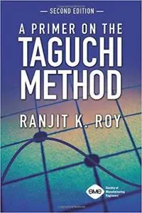 A Primer on the Taguchi Method, 2nd edition (Repost)