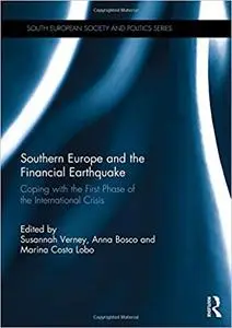 Southern Europe and the Financial Earthquake: Coping with the First Phase of the International Crisis