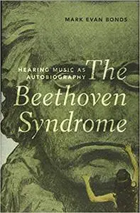 The Beethoven Syndrome: Hearing Music as Autobiography (Repost)