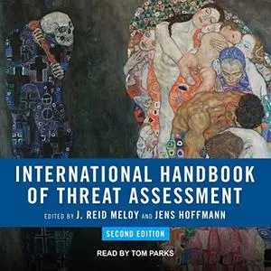 International Handbook of Threat Assessment, 2nd Edition [Audiobook]