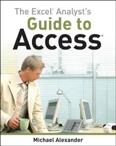 The Excel Analyst's Guide to Access (repost)