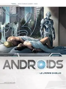Androids N.04 - Le lacrime di Kielko (SOLEIL) (2016)
