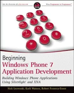 Beginning Windows Phone 7 Application Development: Building Windows Phone Applications Using Silverlight and XNA (Repost)