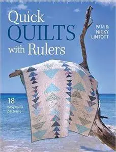 Quick Quilts with Rulers: 18 Easy Quilt Patterns