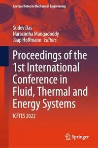 Proceedings of the 1st International Conference on Fluid, Thermal and Energy Systems: ICFTES 2022