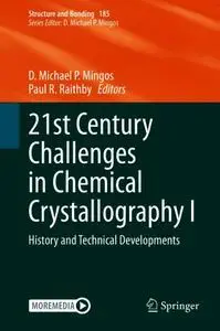 21st Century Challenges in Chemical Crystallography I: History and Technical Developments