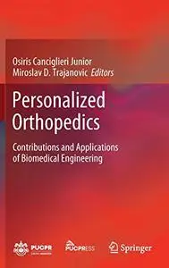 Personalized Orthopedics: Contributions and Applications of Biomedical Engineering (Repost)