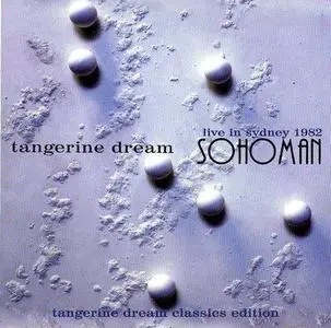 Tangerine Dream [1999] - Sohoman (Live In Sydney 1982)