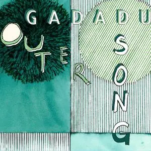 Gadadu - Outer Song (2018)