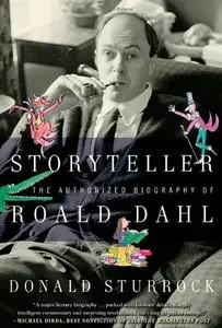 Storyteller: The Authorized Biography of Roald Dahl 