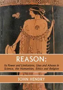 «Reason:» by John Hendry