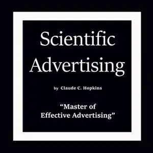 «Scientific Advertising» by Claude C. Hopkins