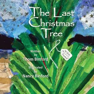 «The Last Christmas Tree» by Thomas Binford