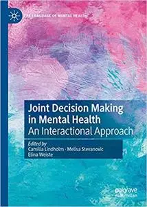 Joint Decision Making in Mental Health: An Interactional Approach