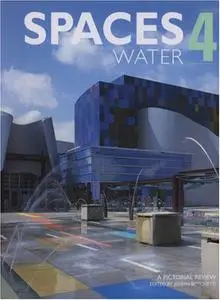 Spaces Water - Vol. 4: A Pictorial Review