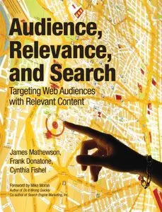 Audience, Relevance, and Search: Targeting Web Audiences with Relevant Content