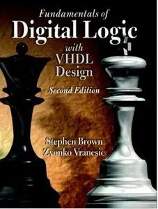 Fundamentals of Digital Logic with VHDL Design by Stephen D. Brown [Repost]