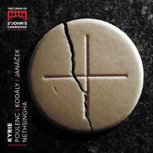 Andrew Nethsingha & The Choir of St. John's College Cambridge - Kyrie (2017)