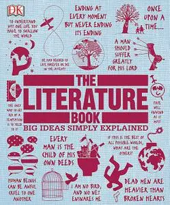 The Literature Book (Big Ideas Simply Explained)  (Repost)
