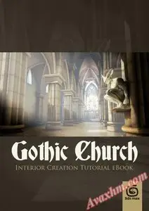 Gothic Church Interior Creation (3ds Max, ZBrush & Photoshop) (Modeling Tutorial)
