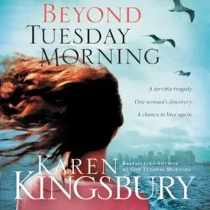 «Beyond Tuesday Morning» by Karen Kingsbury