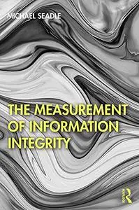 The Measurement of Information Integrity