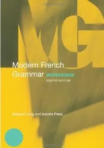 Modern French Grammar Workbook (2nd edition) [Repost]