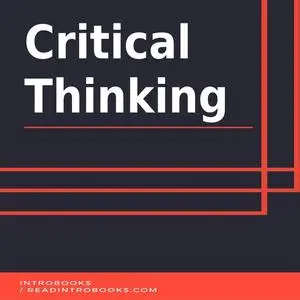 «Critical Thinking» by Introbooks Team