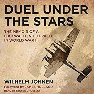 Duel Under the Stars: The Memoir of a Luftwaffe Night Pilot in World War II [Audiobook]