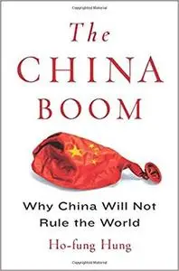 The China Boom Why China Will Not Rule the World (Contemporary Asia in the World)
