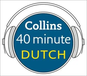 «Dutch in 40 Minutes» by Collins Dictionaries