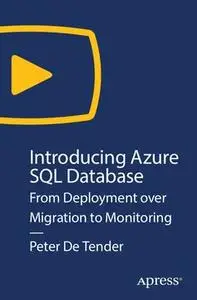 Introducing Azure SQL Database: From Deployment over Migration to Monitoring
