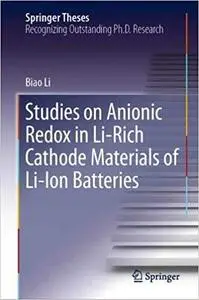 Studies on Anionic Redox in Li-Rich Cathode Materials of Li-Ion Batteries