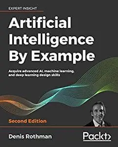Artificial Intelligence By Example - Second Edition (repost)
