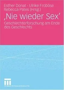 'Nie Wieder Sex': Geschlechterforschung am Ende des Geschlechts (Repost)