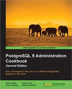 PostgreSQL 9 Administration Cookbook - Second Edition Ed 2