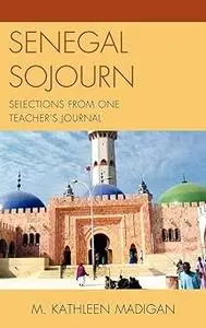 Senegal Sojourn: Selections from One Teacher's Journal