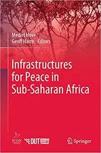 Infrastructures for Peace in Sub-Saharan Africa