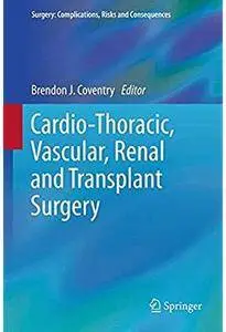 Cardio-Thoracic, Vascular, Renal and Transplant Surgery [Repost]