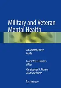 Military and Veteran Mental Health: A Comprehensive Guide (Repost)