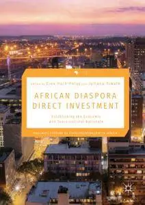 African Diaspora Direct Investment: Establishing the Economic and Socio-cultural Rationale (Repost)