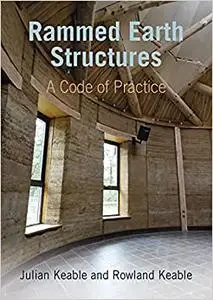 Rammed Earth Structures: A Code of Practice