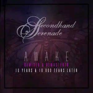 Secondhand Serenade - Awake (10 Years & 10,000 Tears Later) (2017)