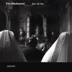 Trio Mediaeval - Soir, dit-elle (2004)