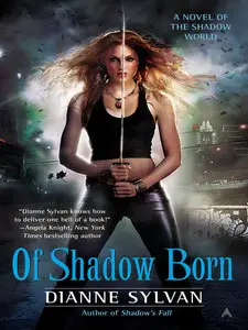 Of Shadow Born (A Novel of the Shadow World)
