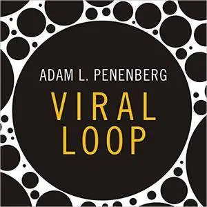 Viral Loop: From Facebook to Twitter, How Today's Smartest Businesses Grow Themselves [Audiobook] {Repost}