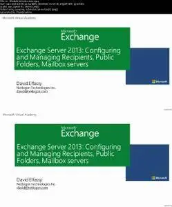 Exchange Server 2013: Configuring and Managing Recipients, Public Folders, and Mailbox Servers