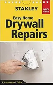 Stanley Easy Home Drywall Repairs (Quick Guide)