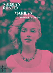 Marilyn, ombre et lumière - Norman Rosten