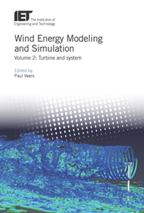 Wind Energy Modeling and Simulation, Volume 2 : Turbine and System